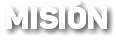MISIÓN